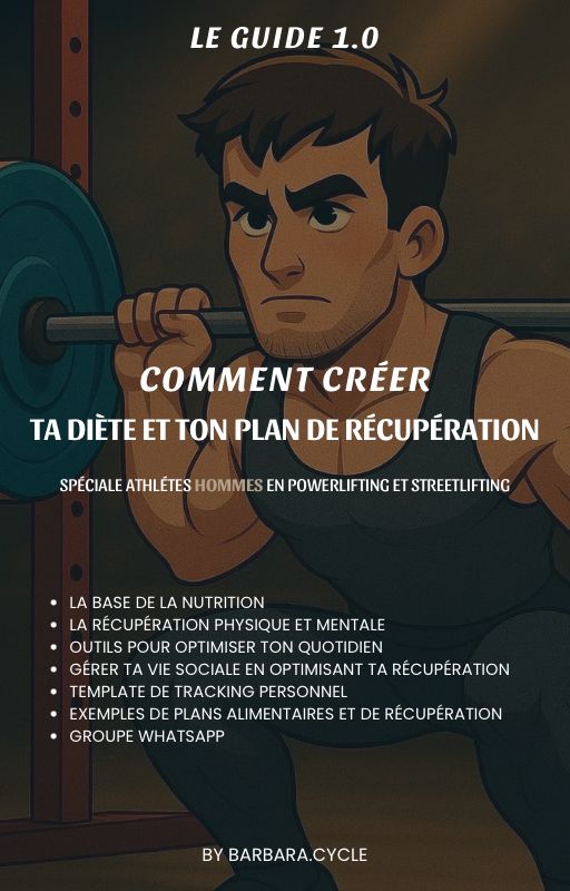 Comment créer ta diète et ton plan de récupération - Athlètes Hommes en Streetlifting et Powerlifting